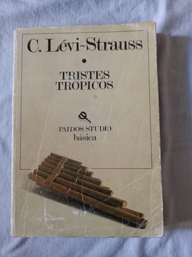 Tristes Trópicos. Leví Strauss.