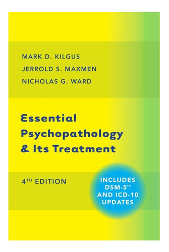 Libro: La Psicopatología Esencial Y Su Tratamiento