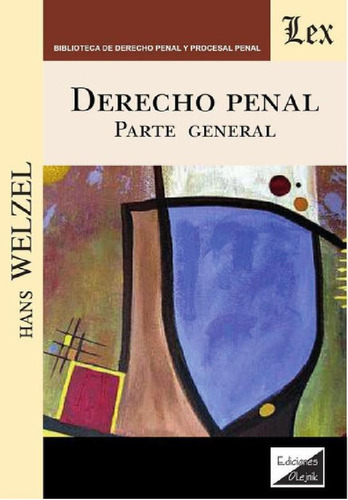 Libro - Derecho Penal Parte General, De Welzel Hans. Editor