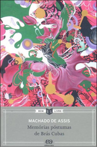 Memórias Póstumas De Brás Cubas, De Assis, Machado De. Editora Ática, Capa Mole, Edição 30ª Edição - 2012 Em Português