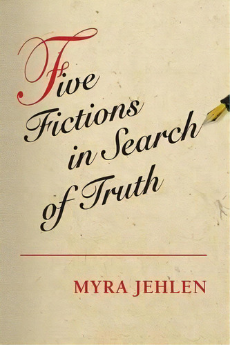 Five Fictions In Search Of Truth, De Myra Jehlen. Editorial Princeton University Press, Tapa Blanda En Inglés