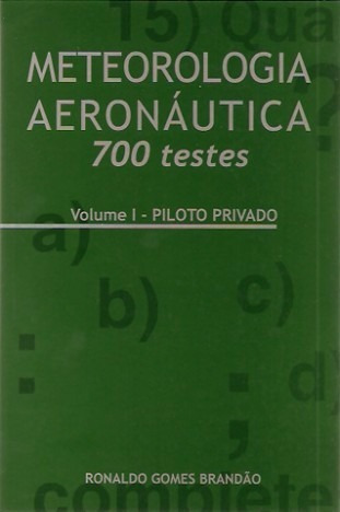 Meteorologia Aeronáutica 700 Testes - Volume 1