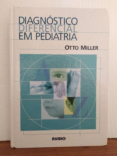 Livro - Diagnóstico Diferencial Em Pediatria - Miller Jf