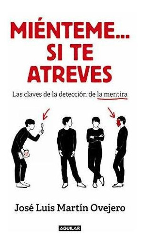 Libro : Mienteme...si Te Atreves / Lie To Me... If You Dare