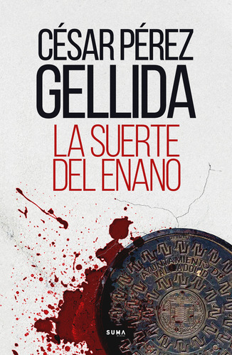 La Suerte Del Enano - Pérez Gellida, César