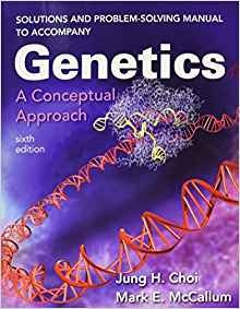 Solutions And Problemsolving Manual To Accompany Genetics A 