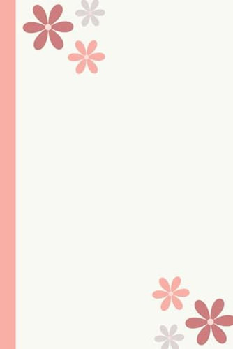Cuaderno De Flores: Diseno Elegante Con 100 Hojas De Una Ray