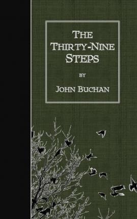 The Thirty-nine Steps - John Buchan