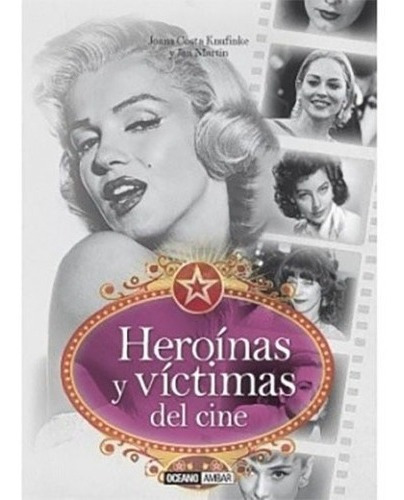 ** Heroinas Y Victimas Del Cine ** Joana Costa Knufinke