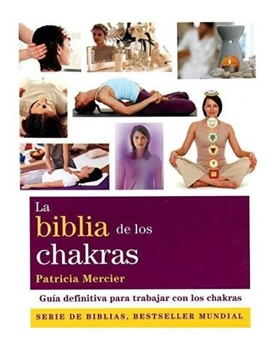 Imagen 1 de 1 de La Biblia De Las Chakras - Patricia Mercier - Gaia