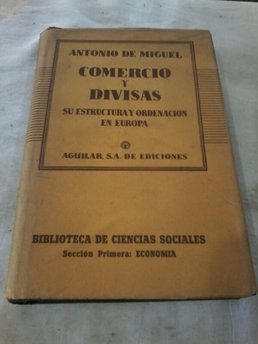 Comercio Y Divisas / Antonio De Miguel T