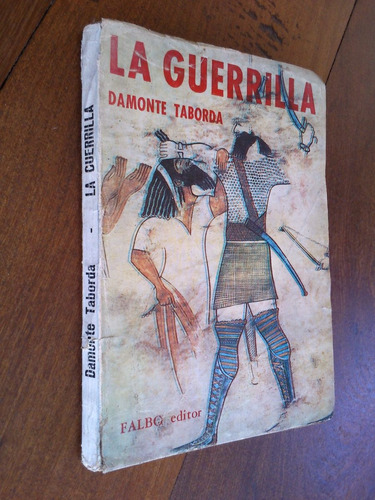 La Guerrilla - Damonte Taborda