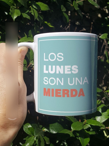 Taza Meme Los Lunes Son Una Mierda Cerámica Importada Orca