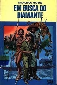 Livro Em Busca Do Diamante - Francisco Marins [1995]