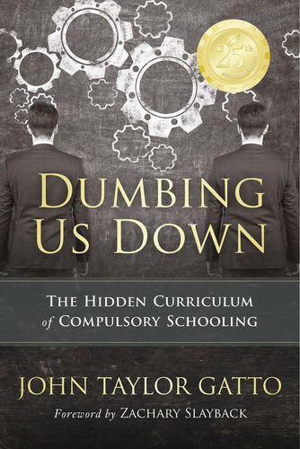 Dumbing Us Down Edición Del 25º Aniversario: El Plan De De