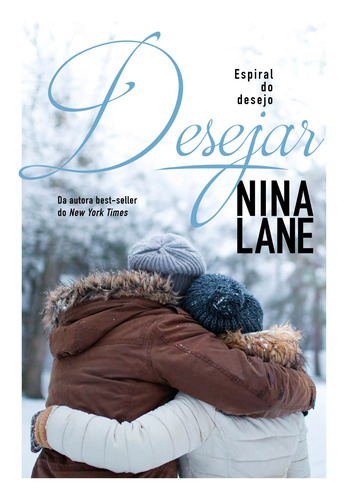 Desejar, de Lane, Nina. Série Espiral do Desejo (2), vol. 2. Editora Schwarcz SA, capa mole em português, 2018