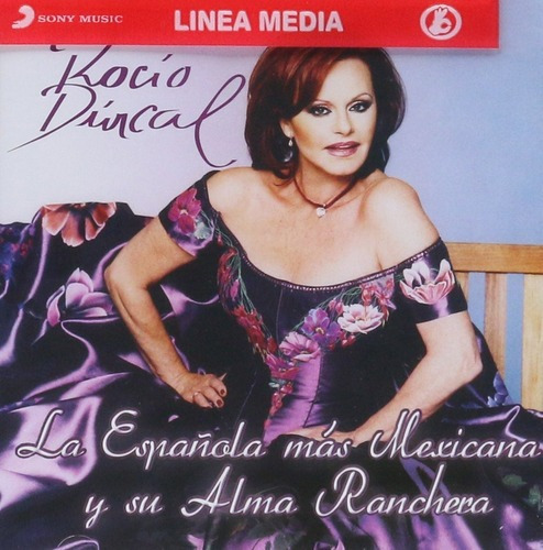 Rocio Durcal La Espanola Mas Mexicana Y Su Alma Ranchera Cd