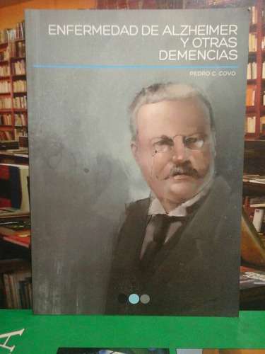 Enfermedades De Alzheimer Y Otras Demencias, P.covo. Salud.