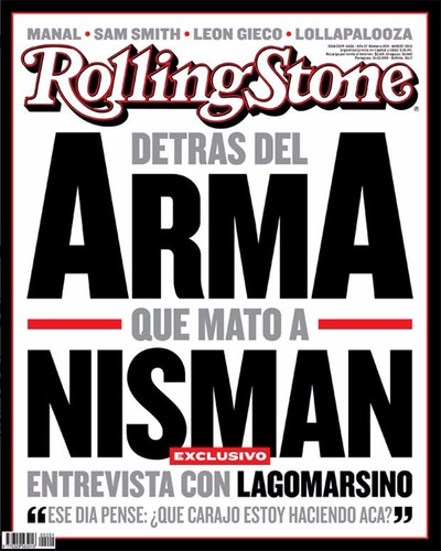 Revista Rolling Stone 204. Marzo 2015. Nisman Lollapalooza