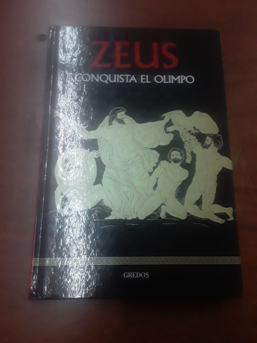 Zeus - Conquista El Olimpo - Editorial Gredos Tapa Dura 