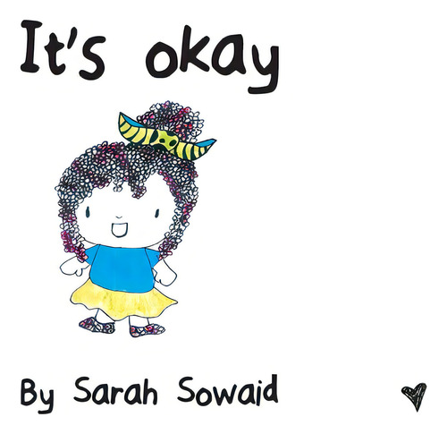 It's Okay, De Sowaid, Sarah. Editorial Lightning Source Inc, Tapa Blanda En Inglés