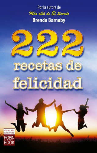 222 Recetas De Felicidad - Barnaby Brenda (libro) - Nuevo