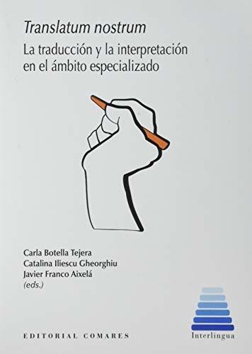 Translatum Nostrum, De Carla Botella Tejera. Editorial Comares, Tapa Blanda En Español, 2020