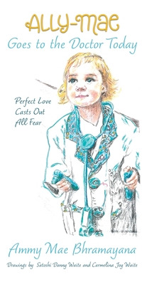 Libro Ally-mae Goes To The Doctor Today: Perfect Love Cas...