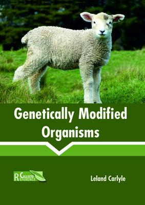 Libro Genetically Modified Organisms - Leland Carlyle