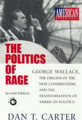 The Politics Of Rage, De Dan T. Carter. Editorial Louisiana State University Press, Tapa Blanda En Inglés