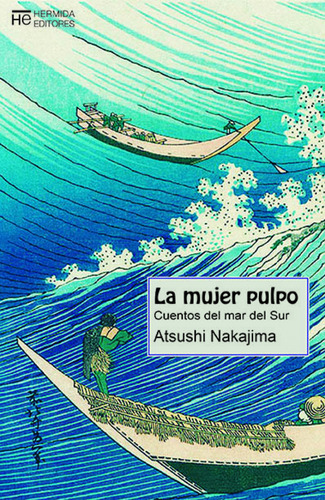 Mujer Pulpo, La: Cuentos Del Mar Del Sur - Nakajima, Atsu