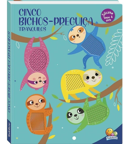 Livro Esconde-esconde Animado - Toque & Sinta: Cinco Bichos-preguiça 