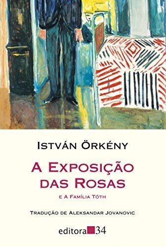 Libro A Exposição Das Rosas E A Família Tóth De István Örkén