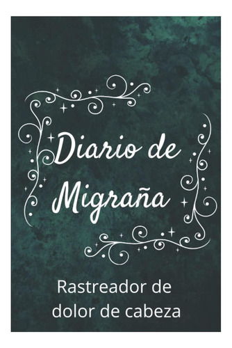 Libro: Diario De Migraña Rastreador De Dolor De Cabeza