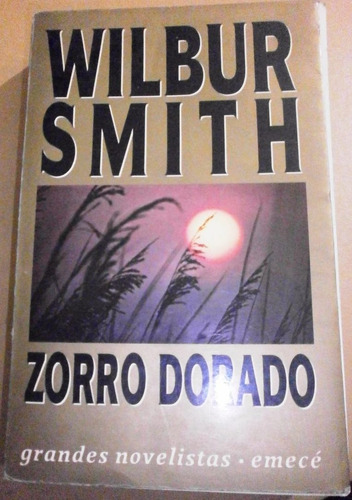 Zorro Dorado - Wilbur Smith - Novela - Emecé, Bs As - 1991