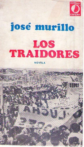 Los Traidores * Murillo Jose * Novela