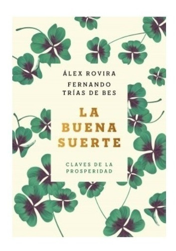 Libro La Buena Suerte Claves De La Prosperidad - Álex Rovira