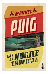 Libro Cae La Noche Tropical (bolsillo) De Puig Manuel