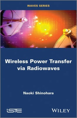 Libro Wireless Power Transfer Via Radiowaves - Naoki Shin...