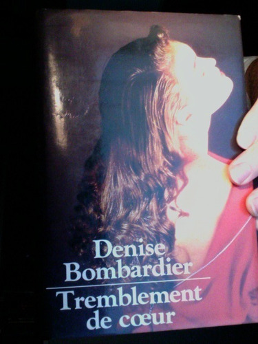 Denise Bombardier - Tremblement De Coeur