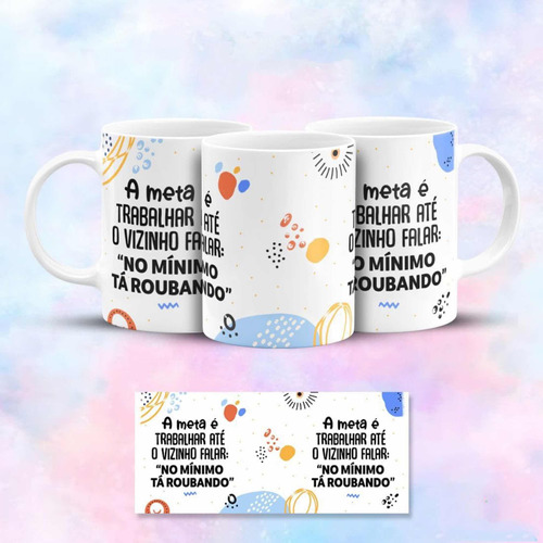 Caneca Engraçada A Meta É Trabalhar Até O Vizinho Falar