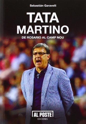 Libro Tata Martino De Rosario Al Camp Noude Sebastián Garave