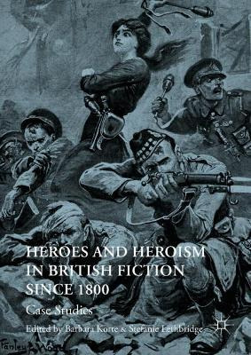 Libro Heroes And Heroism In British Fiction Since 1800 - ...