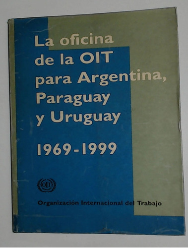 Oficina De La Oit Para Argentina, Paraguay Y Uruguay, La 196