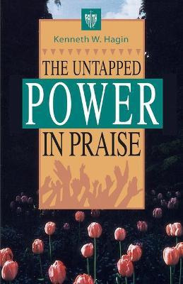 The Untapped Power In Praise