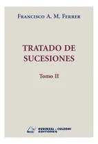 Comprar Tratado De Sucesiones. Tomo 2 - Ferrer, Francisco A