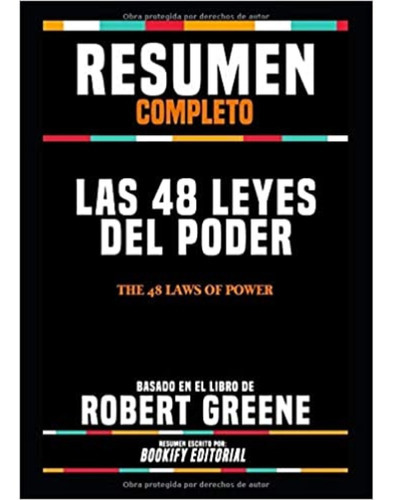 Resumen Completo Las 48 Leyes Del Poder (the 48 Laws Of Power) , De Bookify Editorial. Editorial Independently Published, Tapa Blanda En Español, 2019