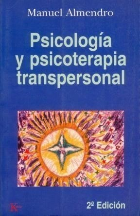 Psicologia Y Psicoterapia Transpersonal - Almendro Manuel (