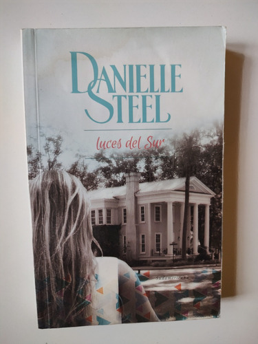 Luces Del Sur - Danielle Steel - Sudamericana