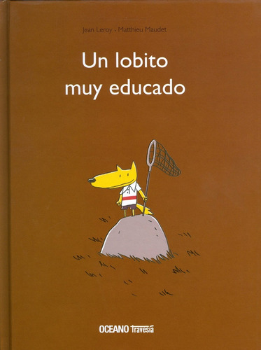 Libro Un Lobito Muy Educado - Jean Leroy Y Matthieu Maudet